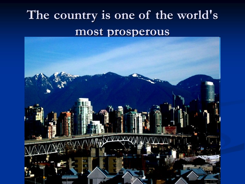 The country is one of the world's most prosperous